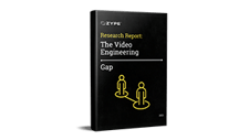 The Video Engineering Gap Report
